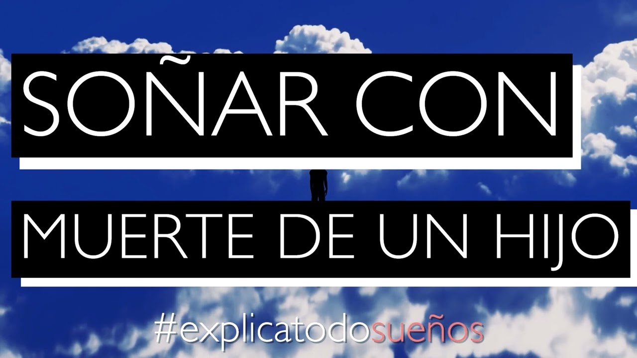 soñar q se muere un hijo