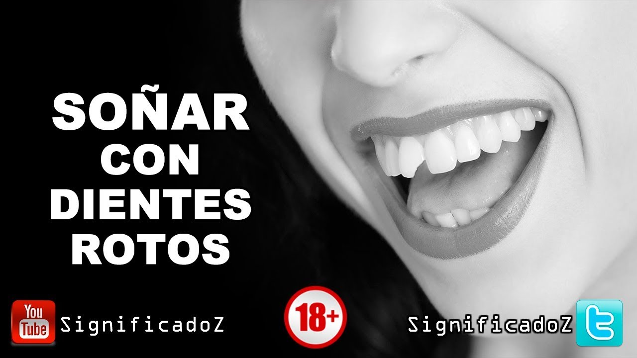 soñar que se rompe los dientes
