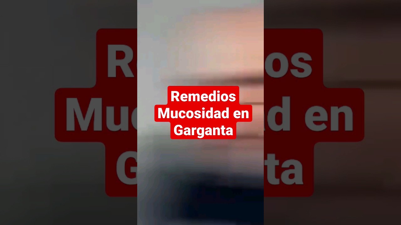 tengo mucho moco en la garganta