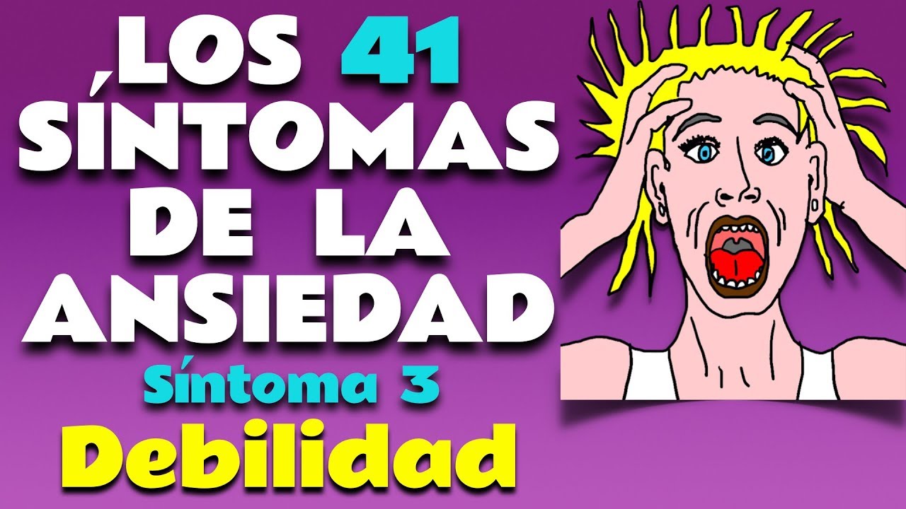 debilidad en piernas y brazos ansiedad