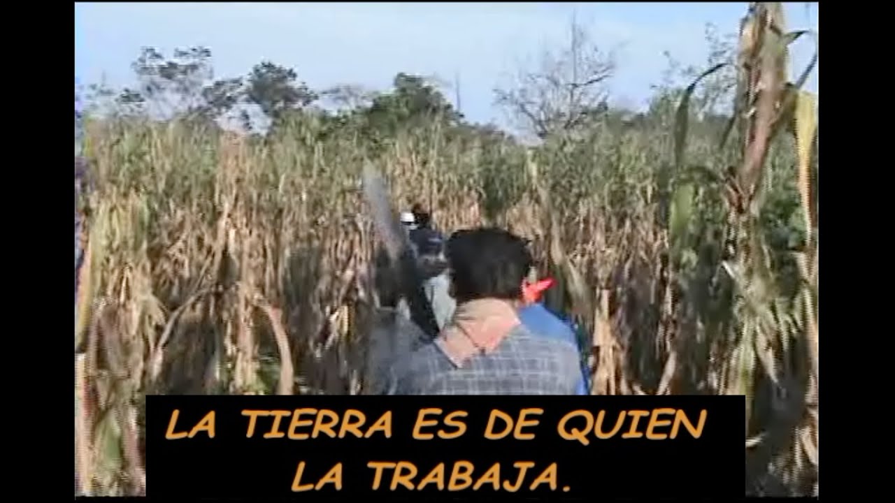 la tierra es de quien la trabaja