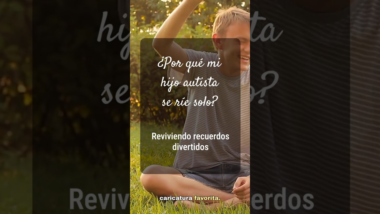 porque los niños autistas se ríen solos