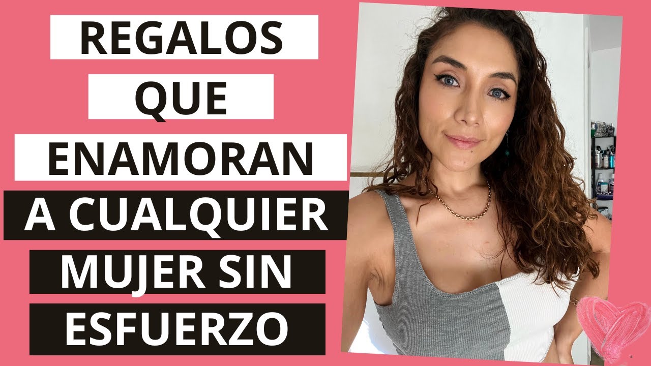 q le puedo regalar a mi novia