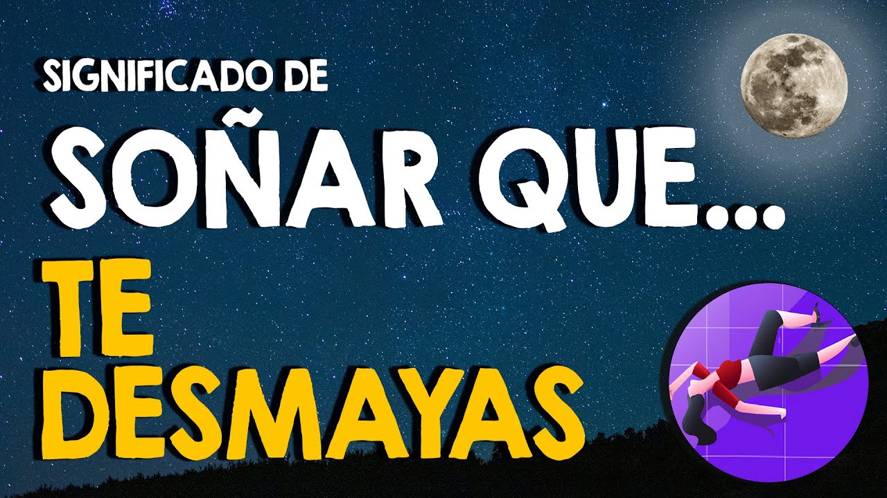 que significa soñar que te desmayas