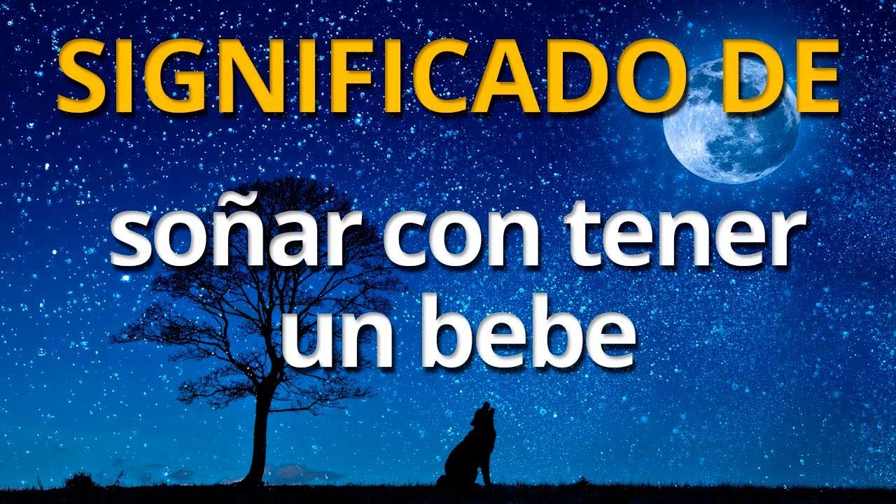 que significa soñar que tengo un bebe