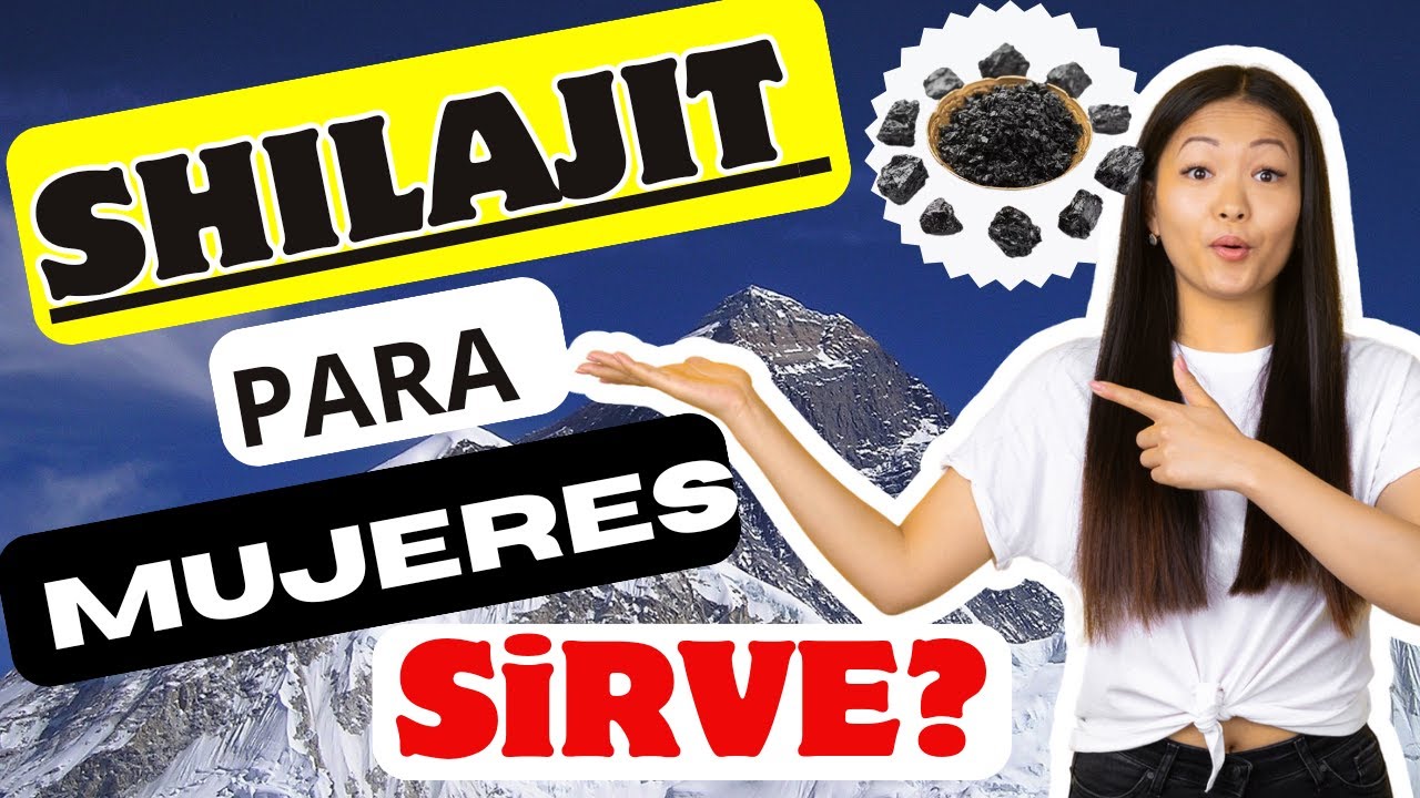 shilajit para que sirve en mujeres