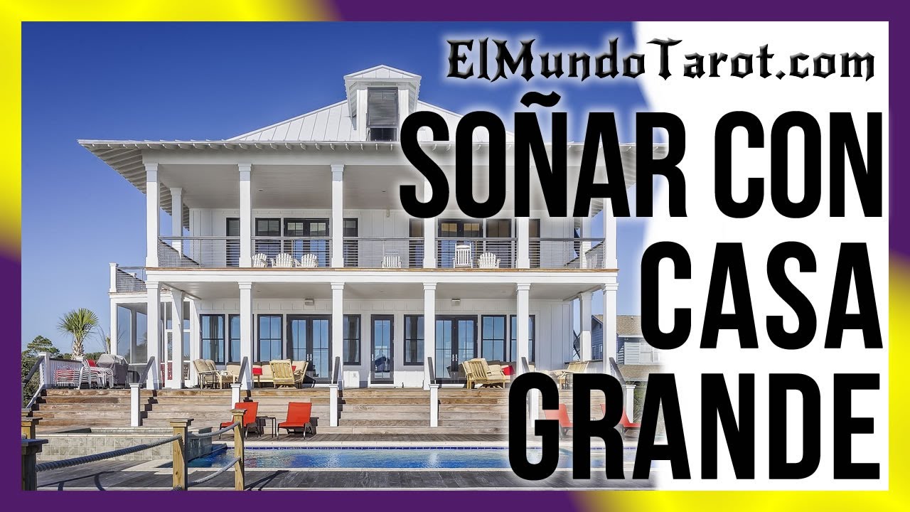 soñar con casa bonita y grande