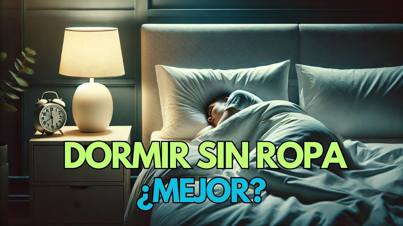 beneficio de dormir sin ropa interior
