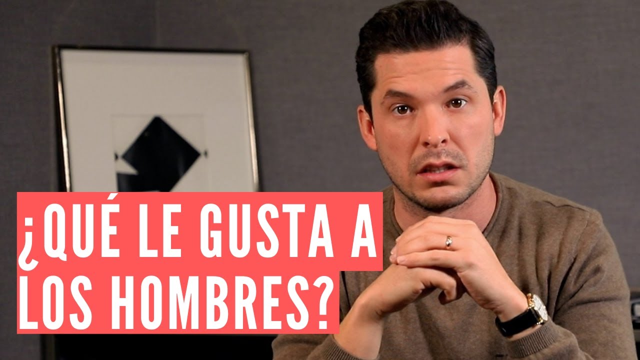 cosas q le gustan a los hombres