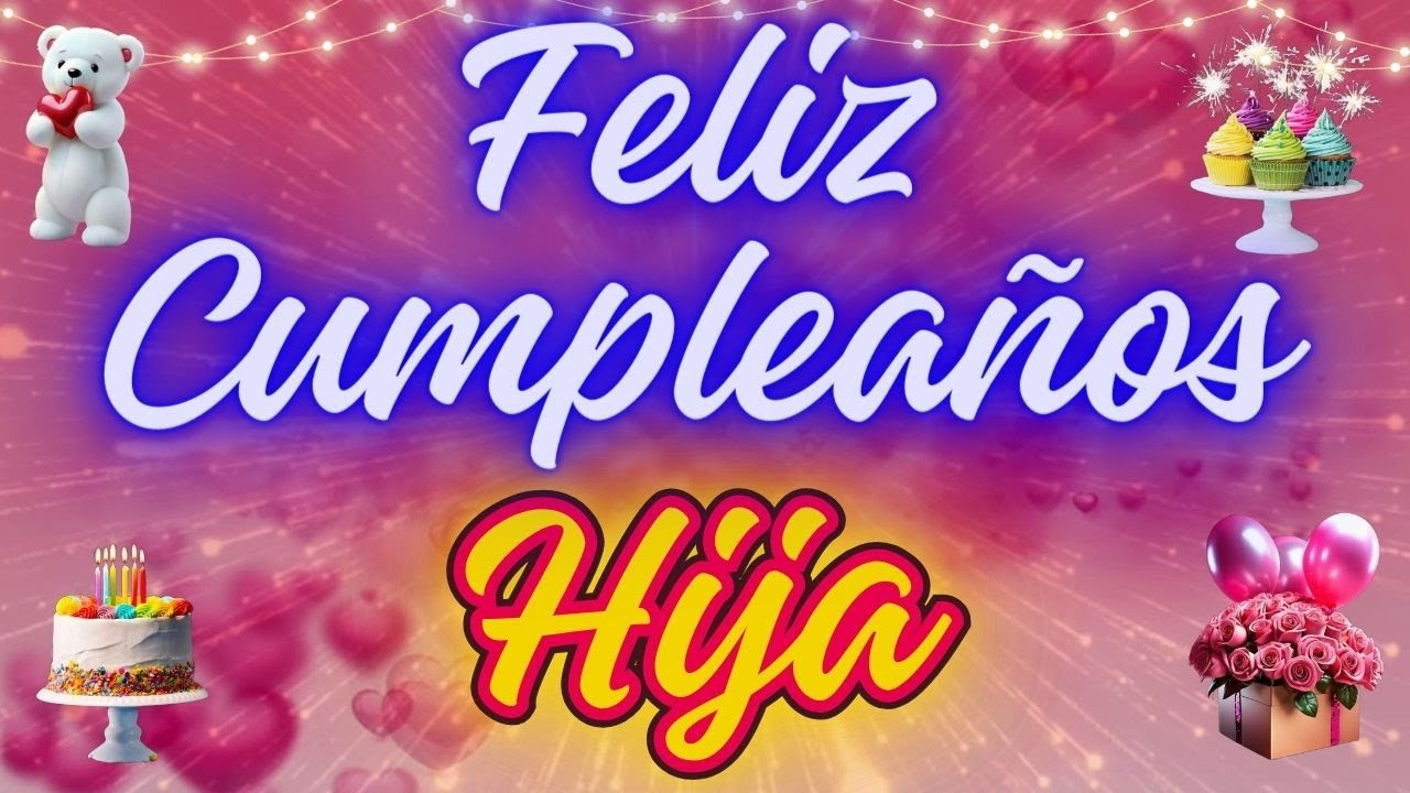 frases de feliz cumpleaño para mi hija