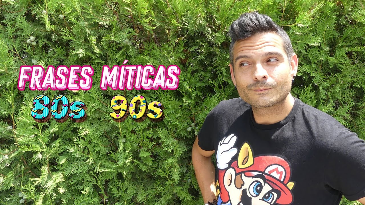 frases de los 80 y 90 españa