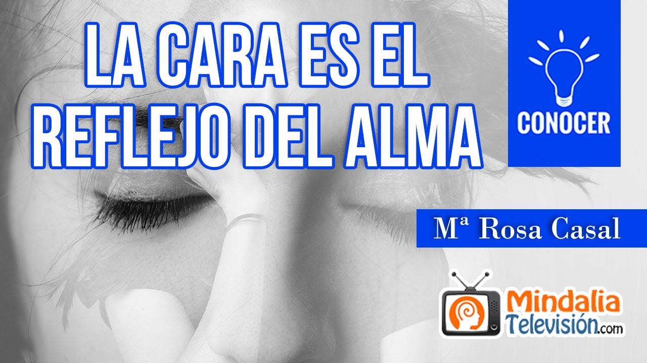 la cara es el reflejo del alma