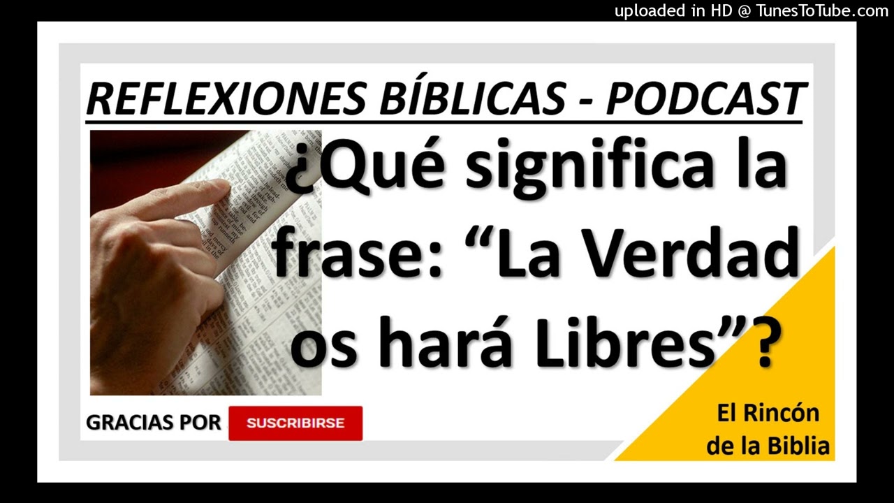 la verdad os hará libres significado