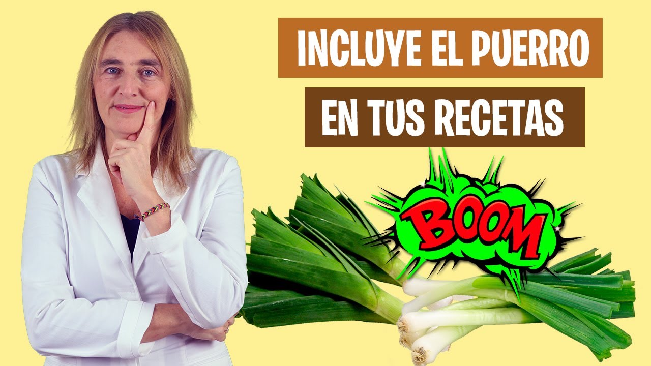 para que es bueno el puerro
