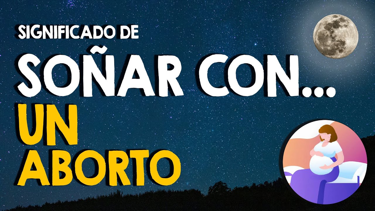 soñar que abortas sin estar embarazada