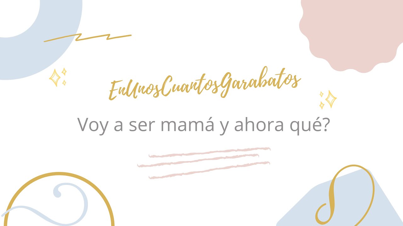 voy a ser mama y ahora que