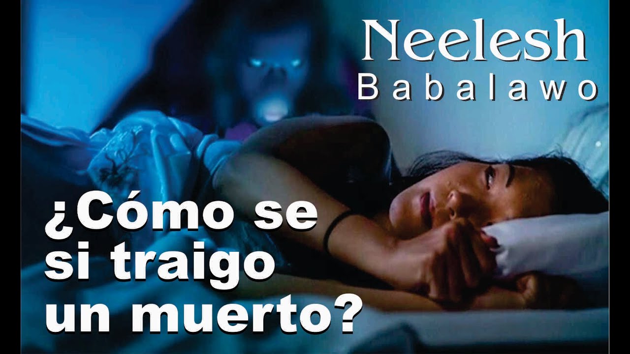 como saber si tengo un muerto que me cuida