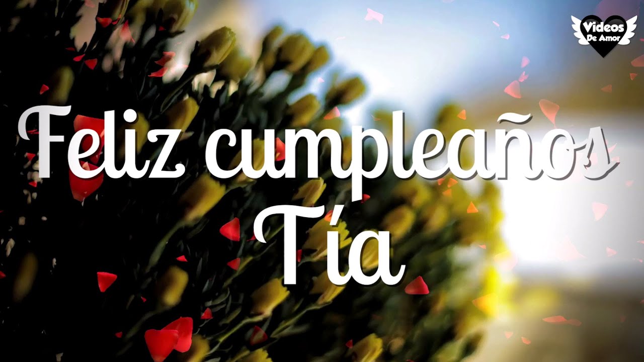 feliz cumpleaños tia querida a la distancia