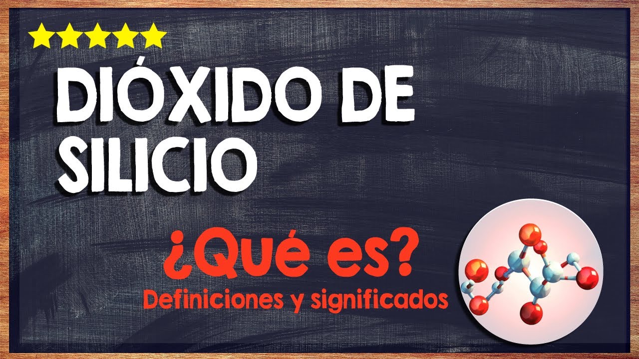 que es el dioxido de silicio