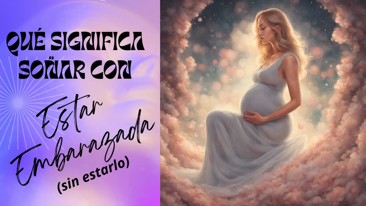 que significa sonar con estar embarazada