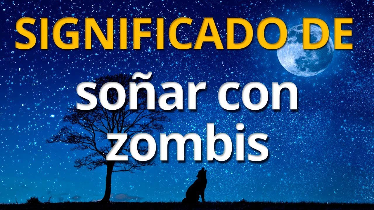 que significa soñar con zombies y sobrevivir