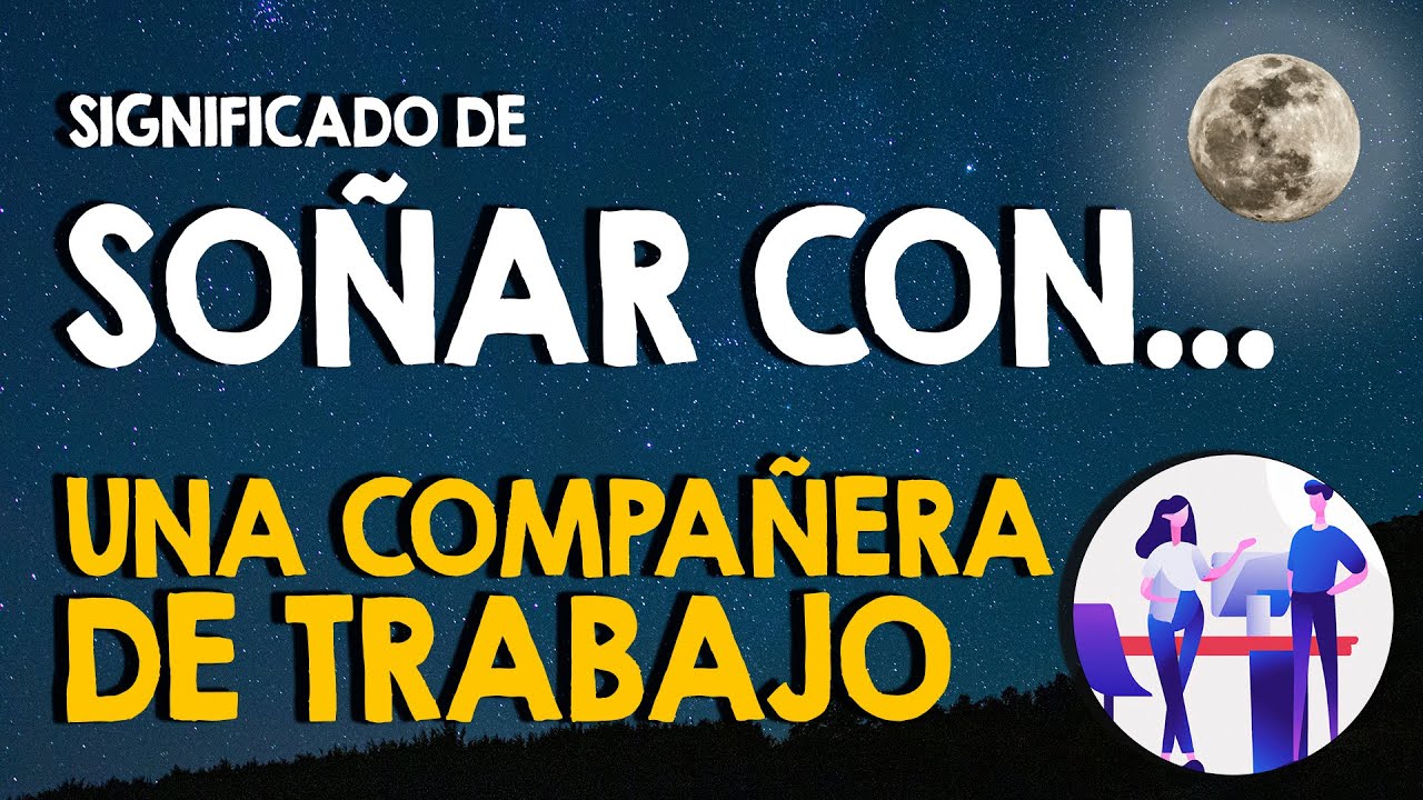 soñar con un compañero de trabajo