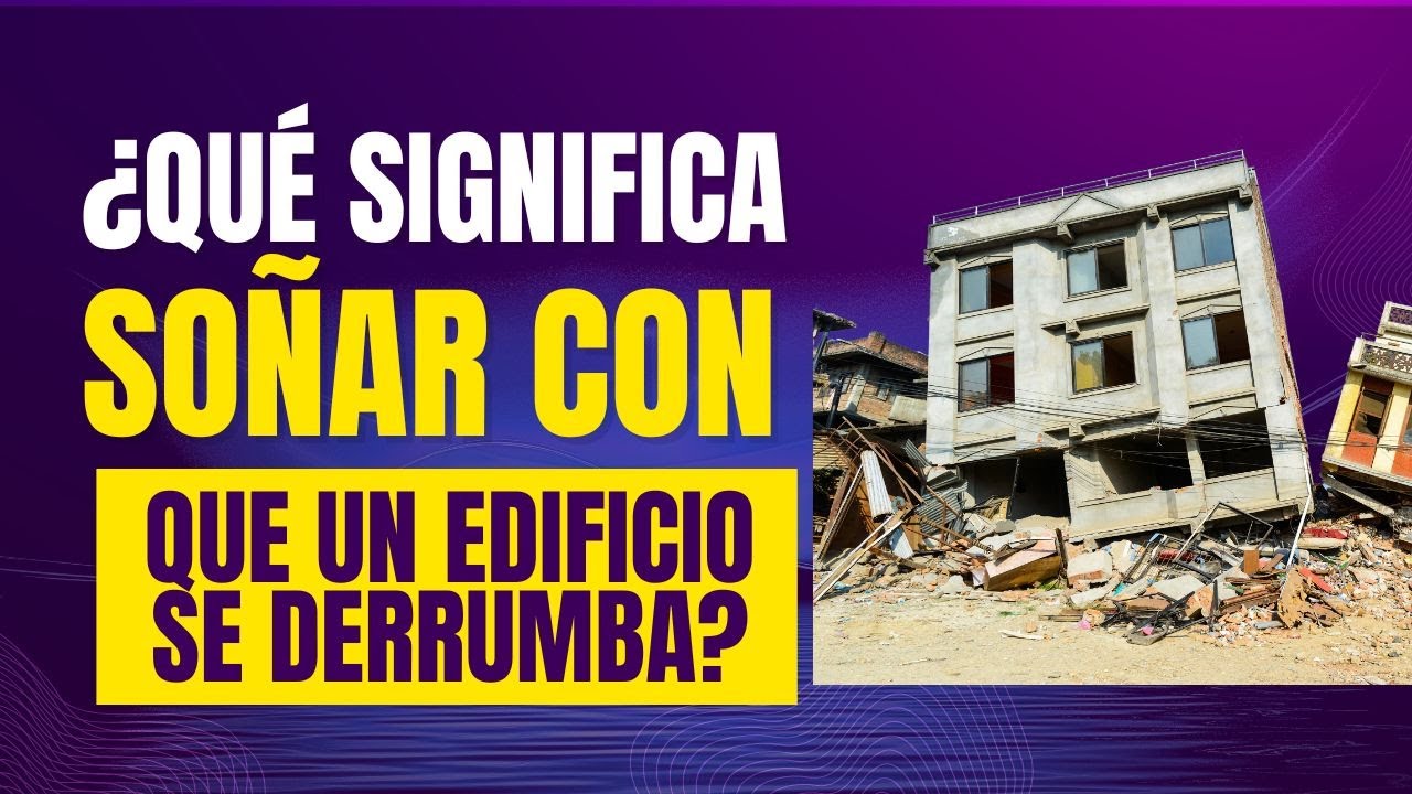 soñar que se derrumba un edificio