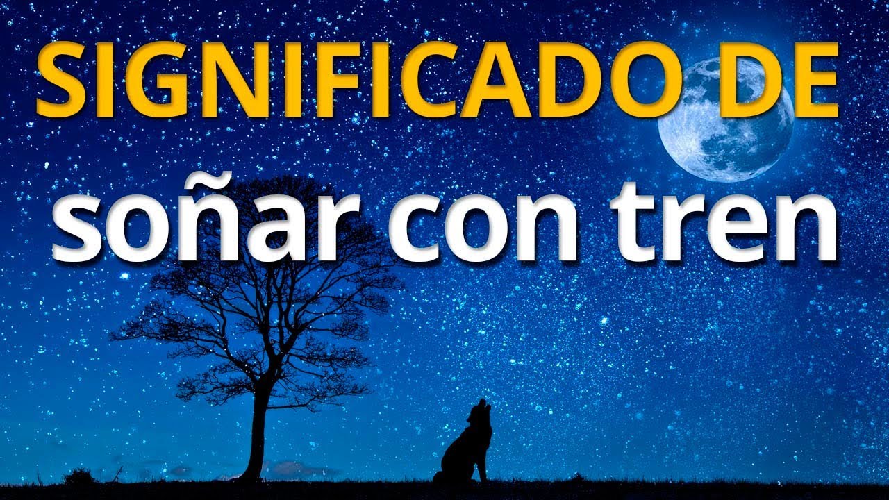 soñar viajar en tren con alguien