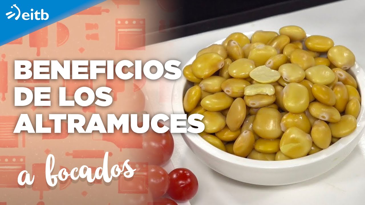 propiedades y calorias de los altramuces